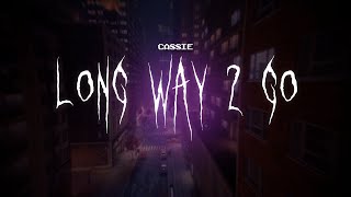cassie - long way 2 go [ sped up ] lyrics Resimi