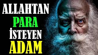 Allahtan Para Isteyen Adam