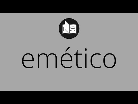 Video: ¿Cuál es la definición de emético?