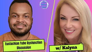 Guest Kalyna Alyosha Joins The Studio To Discuss Her Battle with Eustachian Tube Dysfunction