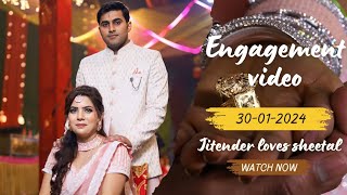 ENGAGEMENT VIDEO || JITENDER LOVES SHEETAL ❤️❣️||WATCH 📸 VIDEO