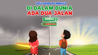 Lagu Sekolah Minggu : Di Dalam Dunia Ada Dua Jalan