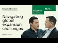 How to navigate global expansion challenges | #beyondbordersnyc | Multiplier