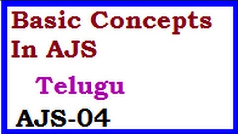 Basic Concepts In AJS and First Program In Telugu-vlr training