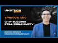 160: Why Success Still Feels Empty