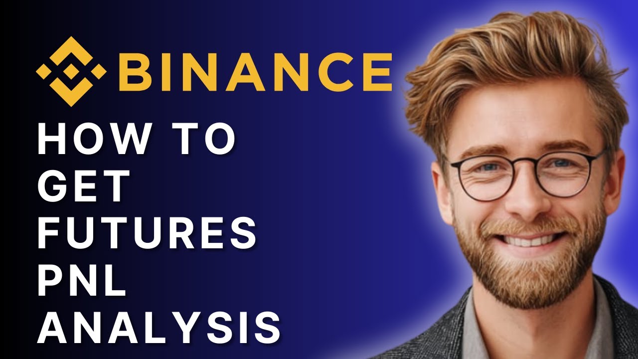 How to Get Futures PNL Analysis on Binance App | 2025 Guide