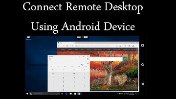 Best Way To Connect Remote Desktop Using Android Device