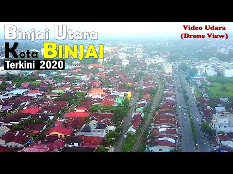 BINJAI  UTARA  DRONE  TERKINI