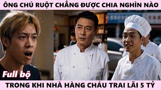 Ông Chú Bếp Trưởng Chẳng Chia Được Đồng Nào, Trong Khi Nhà Hàng Cháu Trai Lãi 5 Tỷ screenshot 3