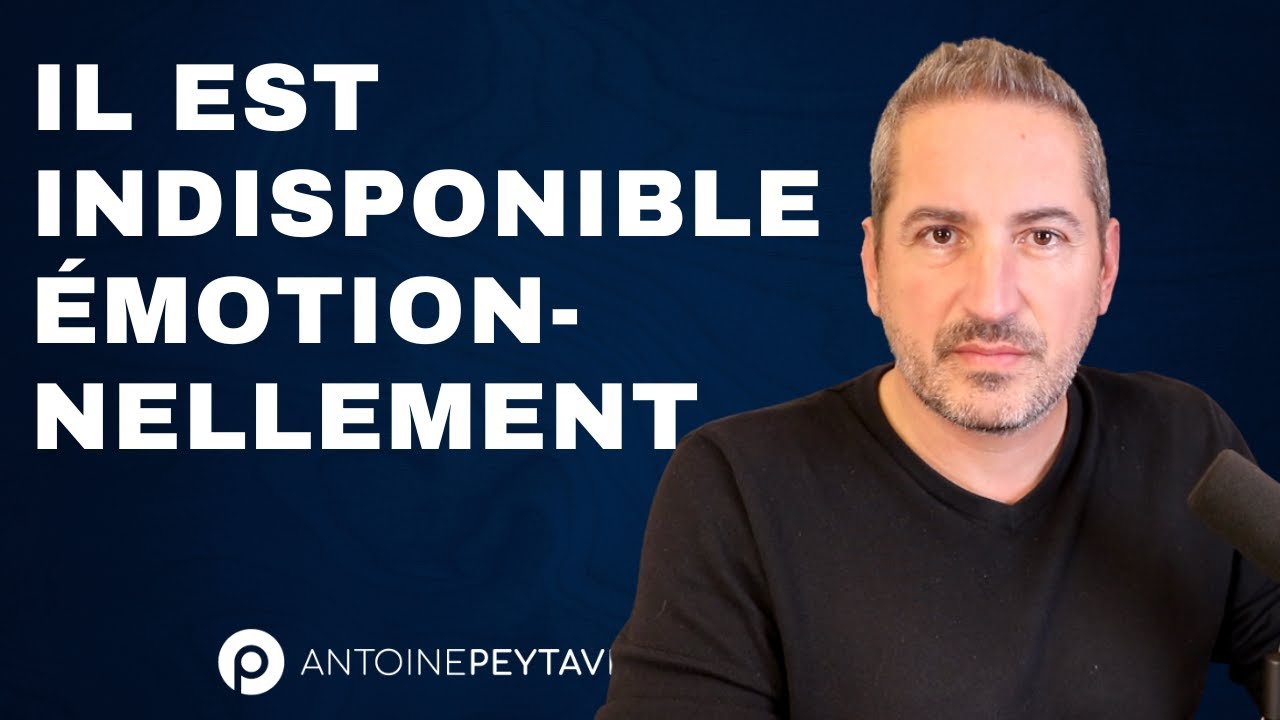 Lorsqu’un homme est indisponible émotionnellement