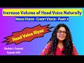 Head voice riyaz  increase head voice volume naturally  head voice chest voice part  2  ep 43
