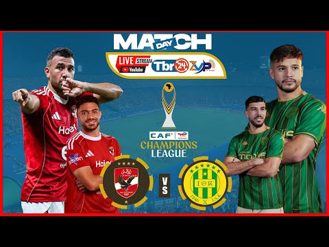 LIVE AL AHLY VS JS KABYLIE CAF CHAMPIONS LEAGUE MCHEZO WA LIGI YA MABINGWA AFRIKA