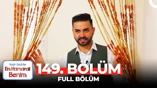 En Hamarat Benim 149. Bölüm