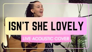 Isn't She Lovely by Stevie Wonder - Live Acoustic Cover