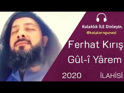 Gûl-î Yârem | Ferhat Kırış 2020 İlahi