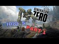 Generation Zero Idiots | Funny Moments | (part 1)