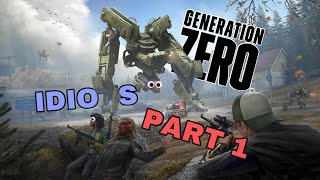Generation Zero Idiots | Funny Moments | (part 1)