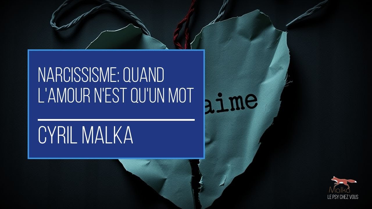 Narcissisme: Quand l'Amour n'est qu'un Mot - YouTube