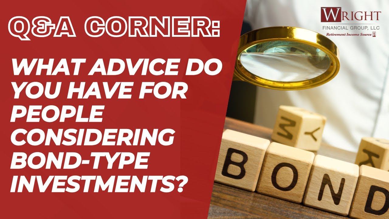 Q&A Corner: What advice do you have for people considering bond-type ...