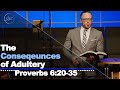 The Consequences Of Adultery Proverbs 6 20 35 5 19 24 Dr Jordan N Rogers The Consequences Of Adultery Proverbs 6 20 35 5 19 24 Dr Jordan N Rogers