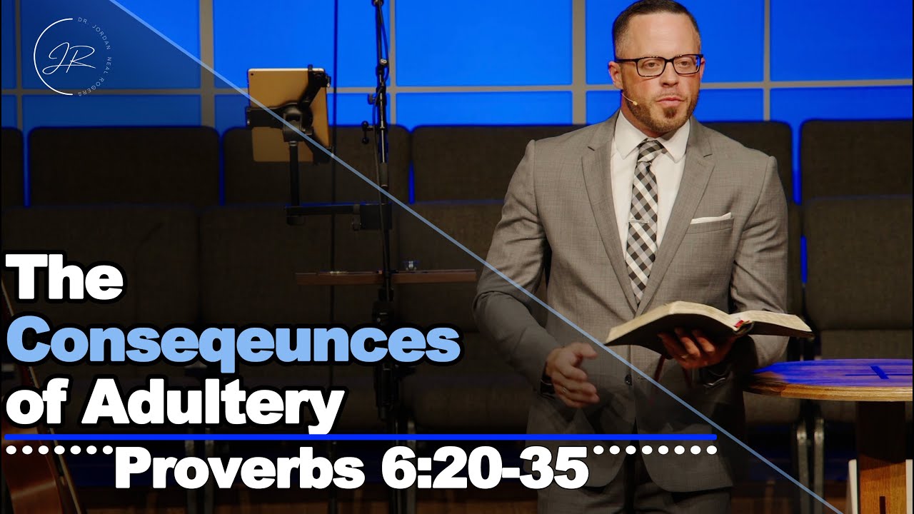 "The Consequences of Adultery" - Proverbs 