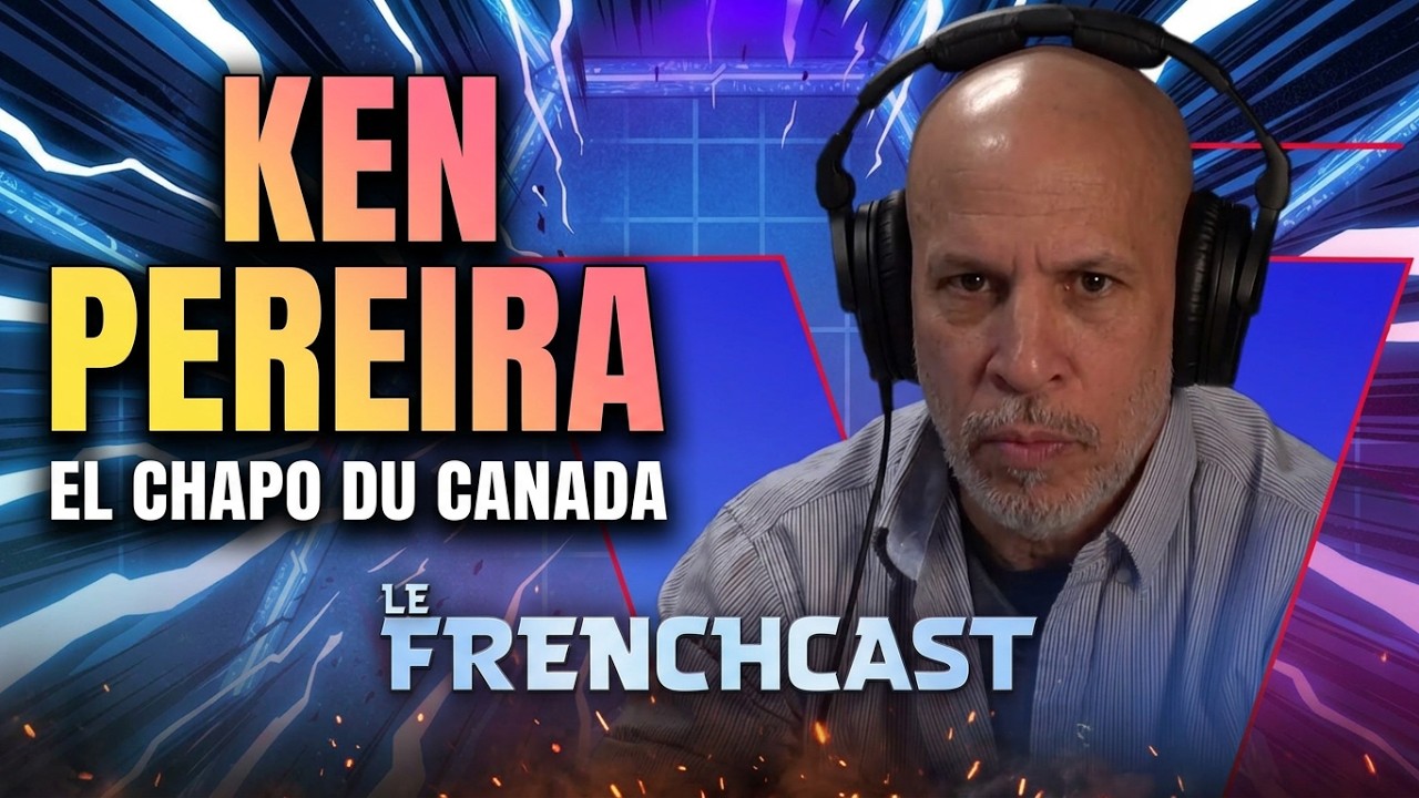 Ken Pereira : Ryan Wedding, cartels et blanchiment au Canada | Le Frenchcast