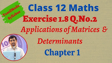 Class 12 Maths  | Exercise 1.8 Q.No.2 | Applications of Matrices and Determinants