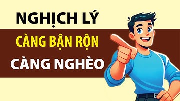 Nghịch lý: Càng bận rộn càng nghèo - càng nghèo lại càng bận rộn