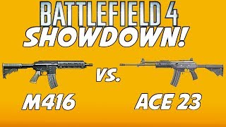 Battlefield 4 Showdown โบ M416 vs. ACE 23 Assault Rifles