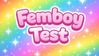 AM I A FEMBOY??? | Femboy Test