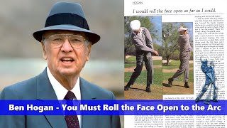 Ben Hogan - You Must Roll the Club Face Open