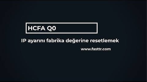 HCFA Q0 - IP Ayarını Fabrika Değerine Resetleme