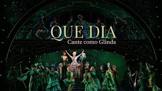 Que Dia - Wicked (Cante como Glinda) #wicked