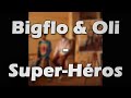 Bigflo  oli  super hros paroleslyrics