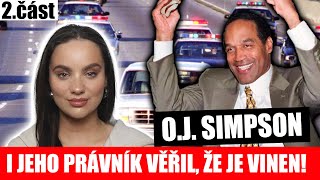 Série NA MÍSTĚ ČINU: Je O.J. Simpson nevinný? 2. část KRIMI PŘÍBĚHU o Nicole Brown a Ronovi Goldman