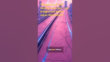 The genius of self-healing materials - can bridges and planes repair themselves?