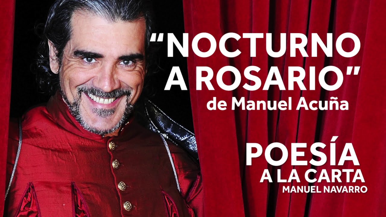 "NOCTURNO A ROSARIO" de Manuel Acuña. - YouTube