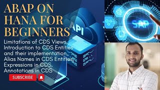 25. Limitations of CDS Views, CDS Entities, Alias Names, Expressions in CDS, Annotations in CDS
