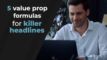 Write Great Headlines with These 5 Value Proposition Formulas