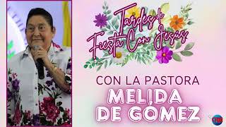 Bienvenidos a nuestro programa TARDES DE FIESTA CON JESÚS! Dirige la Pastora Mélida de Gómez
