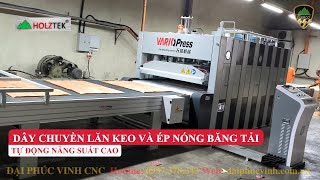 Dây chuyền lăn keo & ép nóng băng tải Holztek | Giải pháp ép veneer năng suất cao