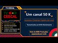 Tv ceecal  um canal 50k