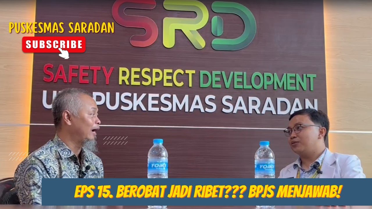 PODKESMAS SRD Eps. 15 BEROBAT JADI RIBET ??? BPJS MENJAWAB !!!