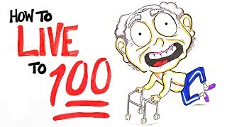 How To Live To 100