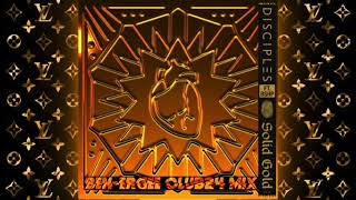 Disciples   Solid Gold   Ben Ergee Club24 Long  Mix