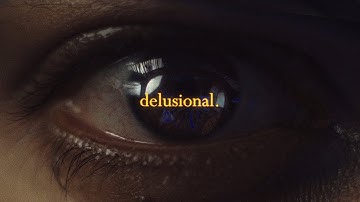 you have to be delusional...