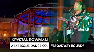 Krystal Bowman Broadway Bound