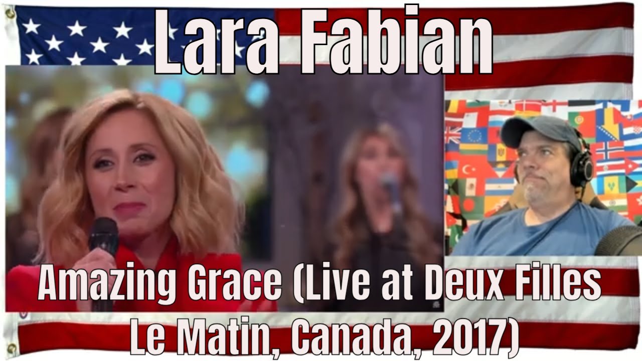 Lara Fabian - Amazing Grace (Live at Deux Filles Le Matin, Canada, 2017) - FULL HD - REACTION