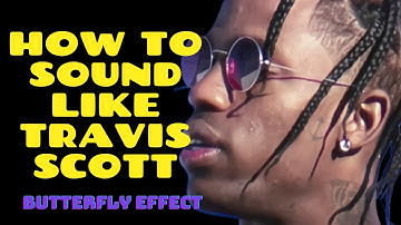 How to Sound like TRAVIS SCOTT: BUTTERFLY EFFECT Preset pack Demo