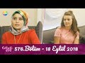 Gelin Evi 576. Bölüm | 18 Eylül 2018